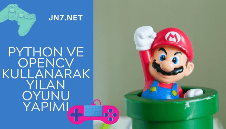 opencv ile yılan oyunu