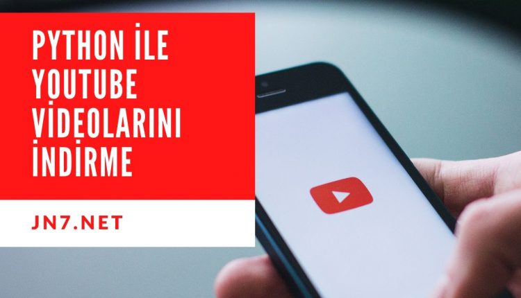 python youtube video indirme