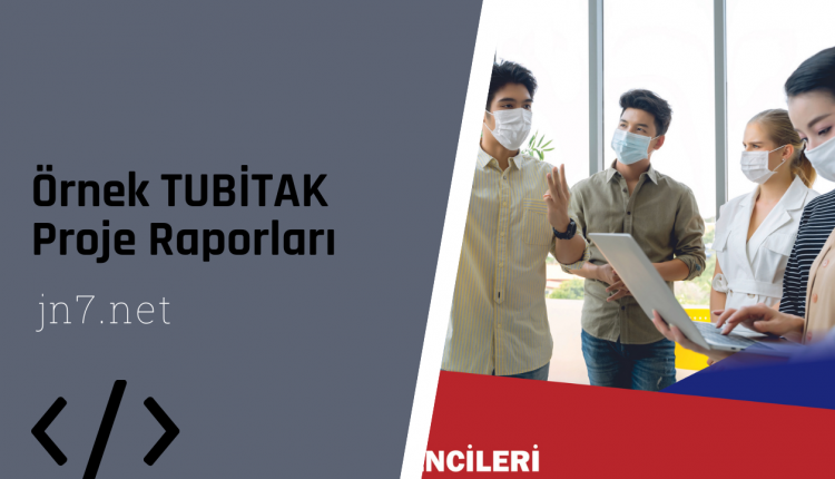 Örnek TUBİTAK Proje Raporları