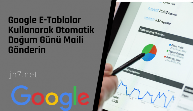 Google E-Tablo İle Doğum Günü Otomasyonu